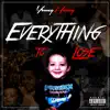 Young Henny - Everything to Lose